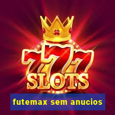 futemax sem anucios